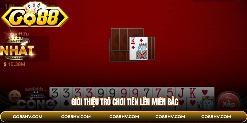 Giới thiệu trò chơi Tiến Lên miền Bắc