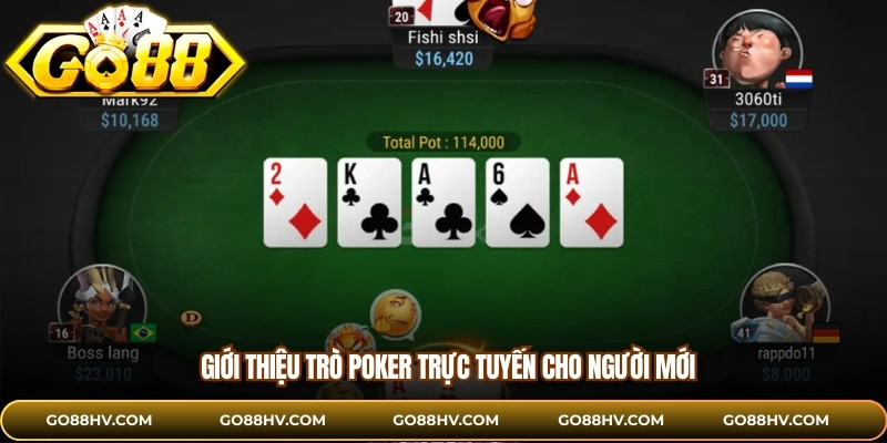 Giới thiệu trò poker trực tuyến cho người mới