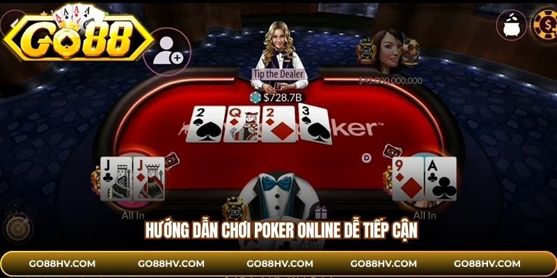 Hướng dẫn chơi poker online dễ tiếp cận